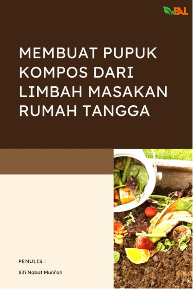 Membuat Pupuk Kompos dari Limbah Masakan Rumah Tangga