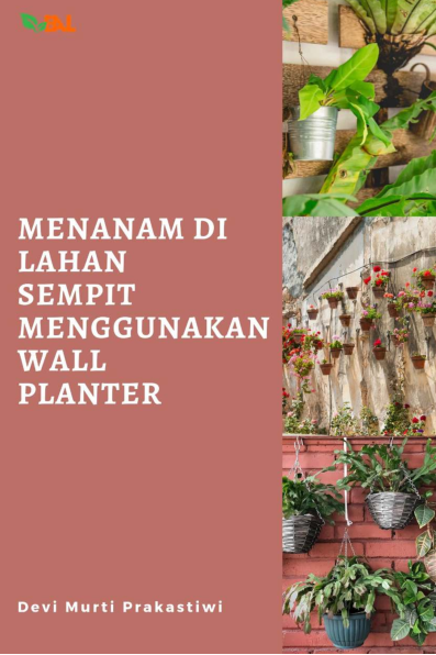 Menanam di Lahan Sempit Menggunakan Wall Planter