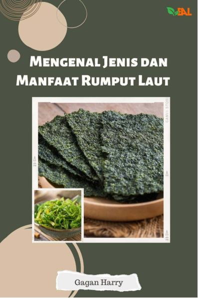 Mengenal Jenis dan Manfaat Rumput Laut