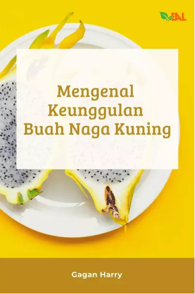 Mengenal Keunggulan Buah Naga Kuning