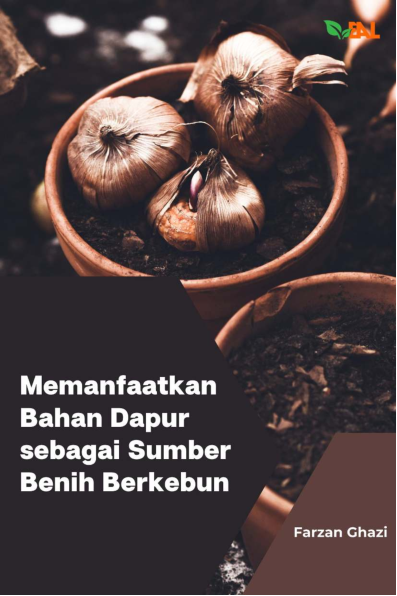 Memanfaatkan Bahan Dapur sebagai Sumber Benih Berkebun