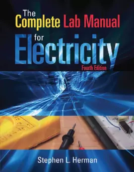 The Complete Lab Manual for Electricity