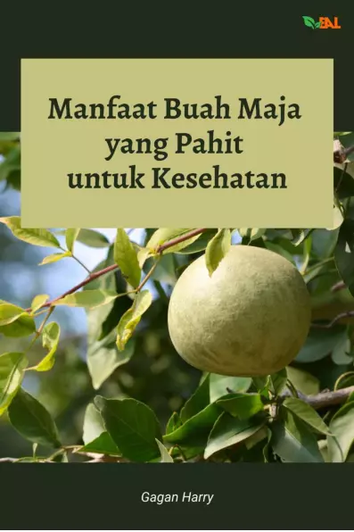 Manfaat Buah Maja yang Pahit untuk Kesehatan