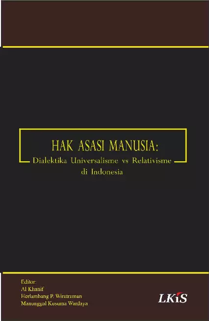 Hak Asasi Manusia; Dialektika Universalisme vs Relativisme di Indonesia