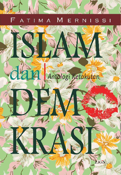 Islam dan Demokrasi ; Antologi Ketakutan