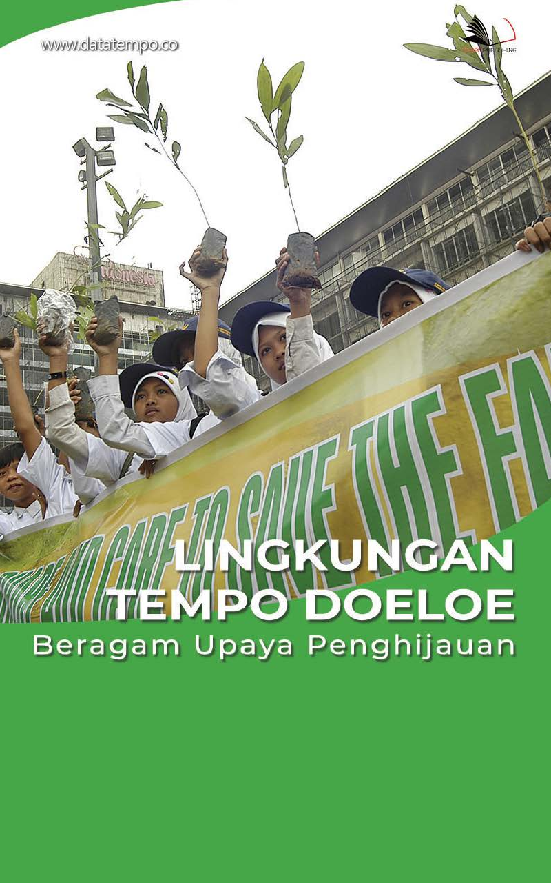 Lingkungan Tempo Doeloe: Beragam Upaya Penghijauan