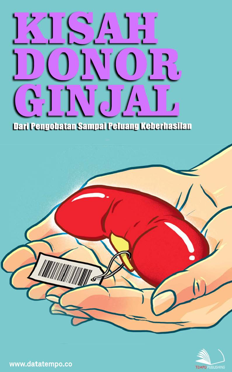 Kisah Donor Ginjal, dari Pengobatan Sampai Peluang Keberhasilan