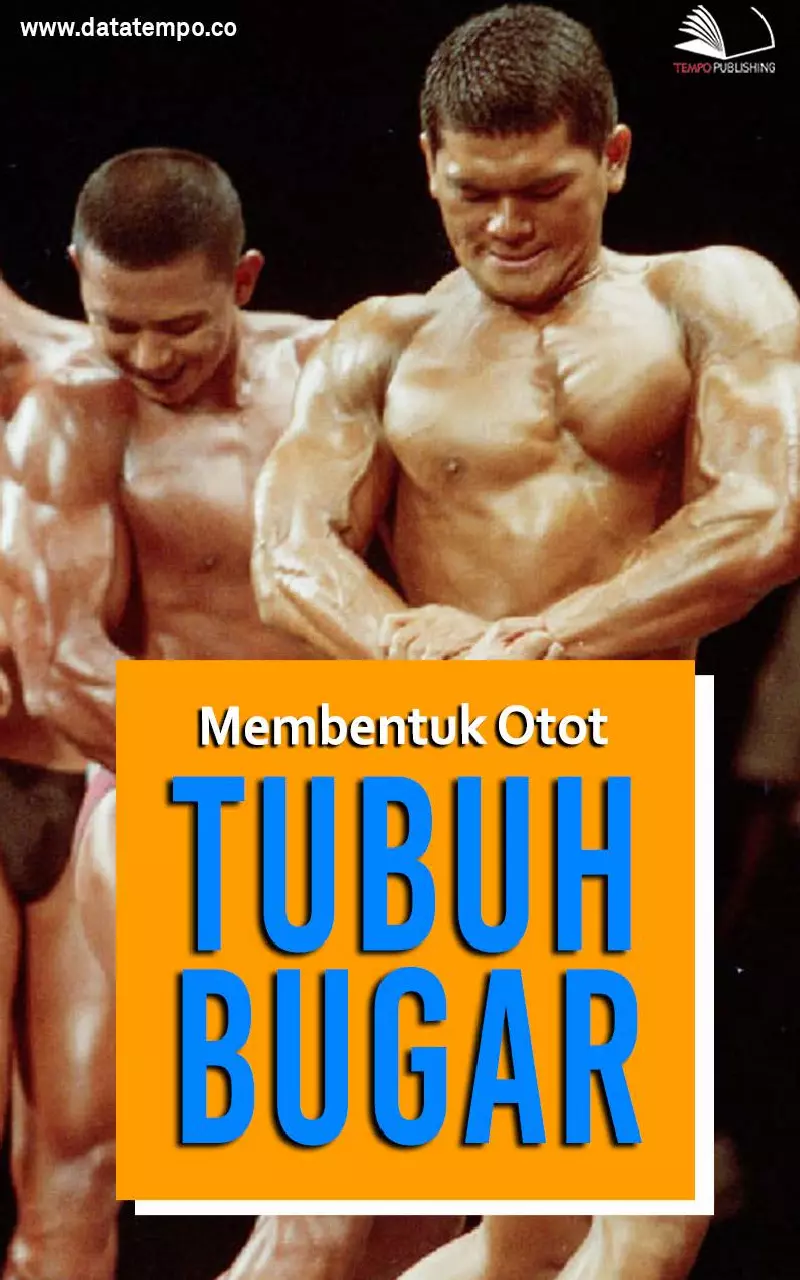 Membentuk Otot, Tubuh Bugar