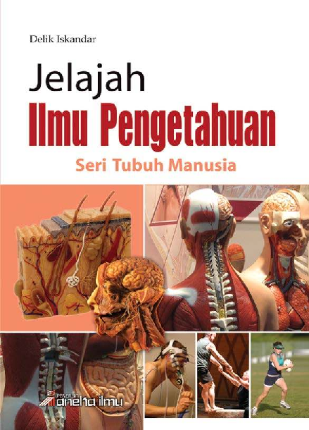 Jelajah Ilmu Pengetahuan : Seri Tubuh Manusia