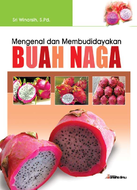 Mengenal dan Membudidayakan Buah Naga