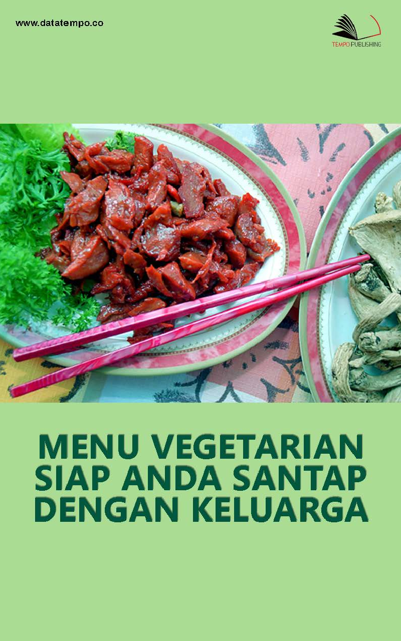 Menu Vegetarian Siap Anda Santap dengan Keluarga