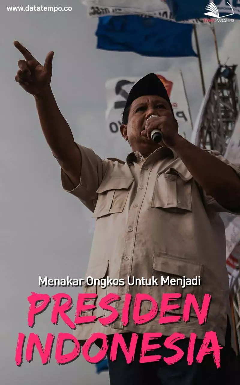 Menakar Ongkos Untuk Menjadi Presiden Indonesia