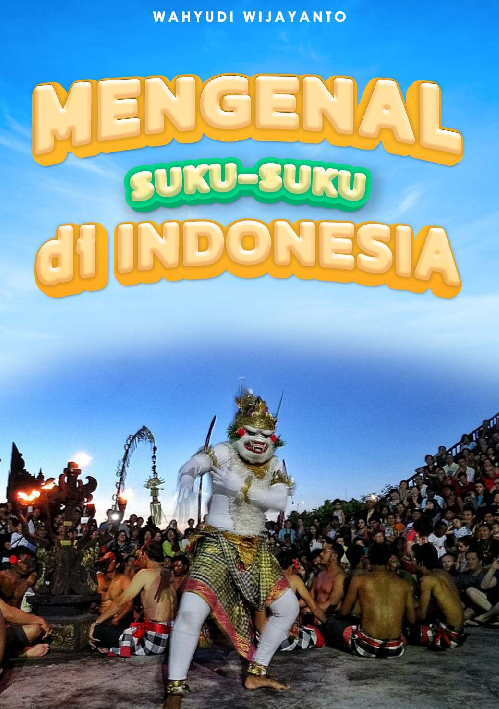 MENGENAL SUKU-SUKU DI INDONESIA