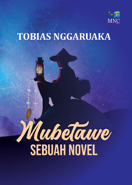 Mubetawe : Sebuah Novel