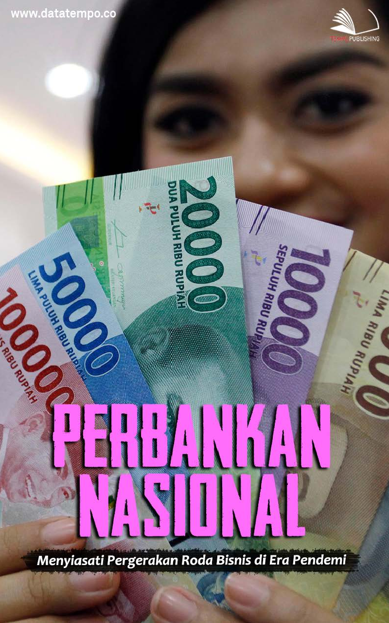 Perbankan Nasional Menyiasati Pergerakan Roda Bisnis di Era Pandemi