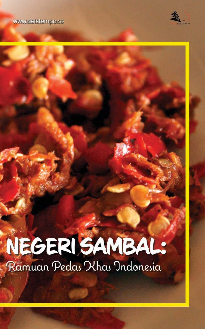 Negeri Sambal: Ramuan Pedas Khas Indonesia