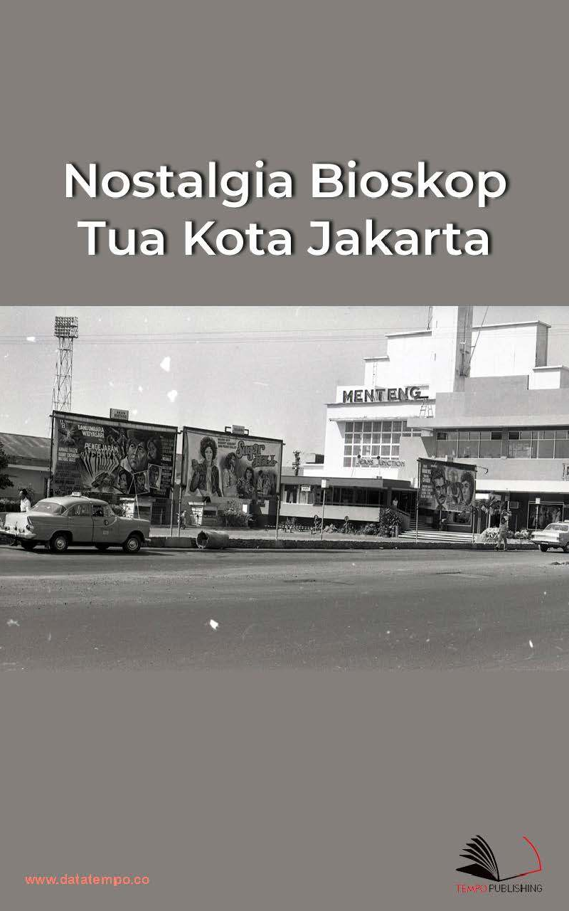 Nostalgia Bioskop Tua Kota Jakarta