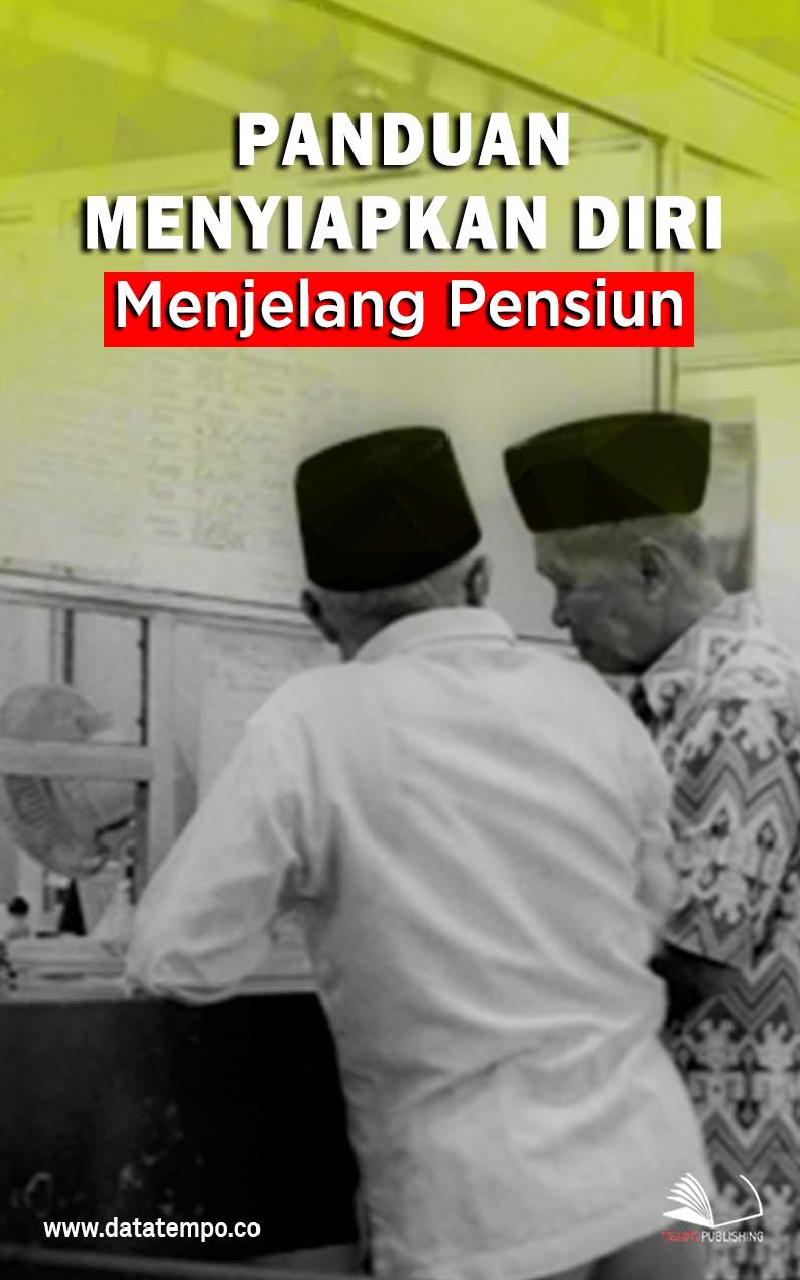 Panduan Menyiapkan Diri Menjelang Pensiun