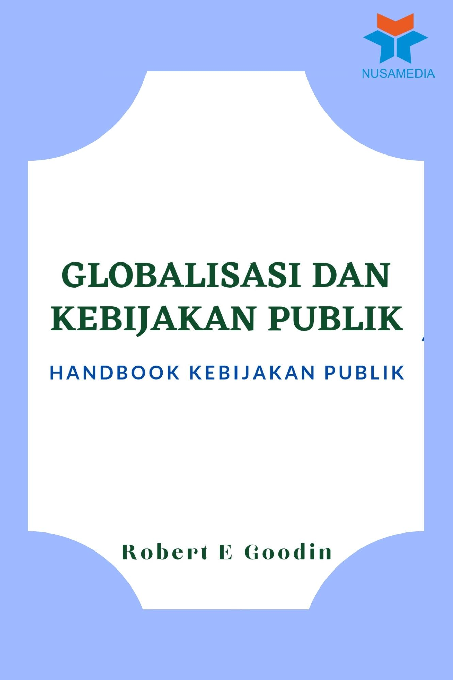 Globalisasi dan Kebijakan Publik: Handbook Kebijakan Publik