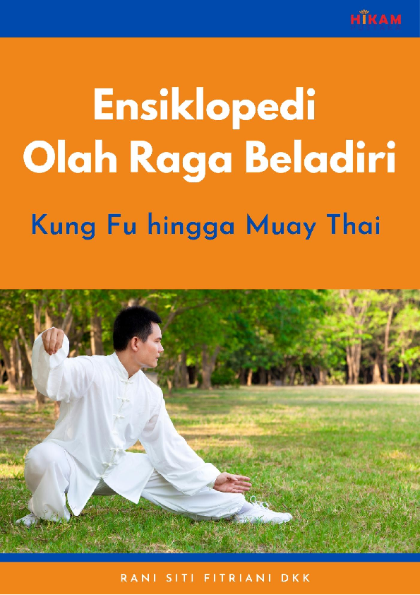 Ensiklopedi Olah Raga Beladiri: Kung Fu hingga Muay Thai