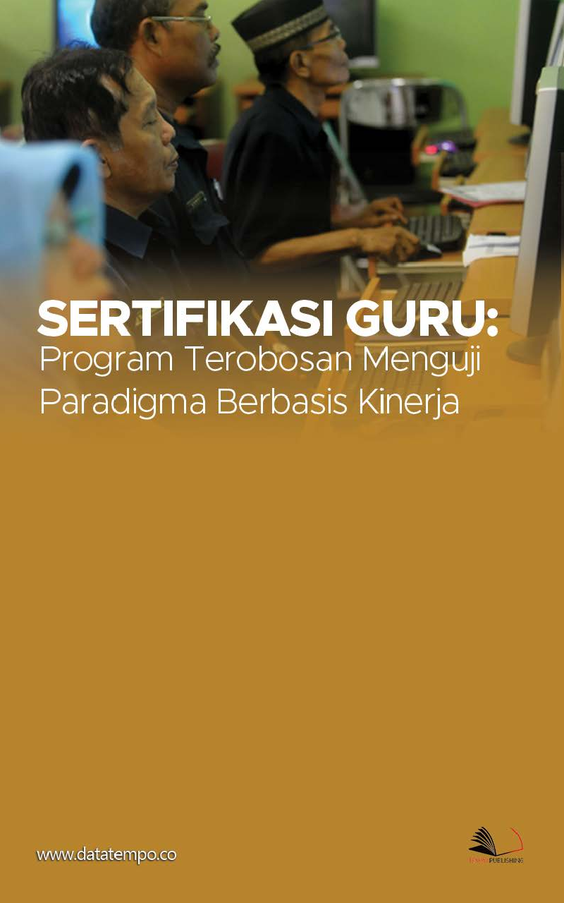 Sertifikasi Guru: Program Terobosan Menguji Paradigma Berbasis Kinerja