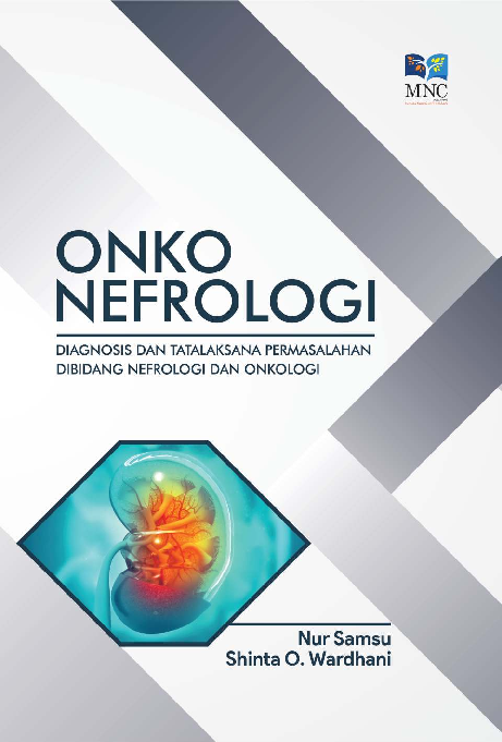 Onko- Nefrologi : Diagnosis dan Tatalaksana Permasalahan Dibidang Nefrologi dan Onkologi