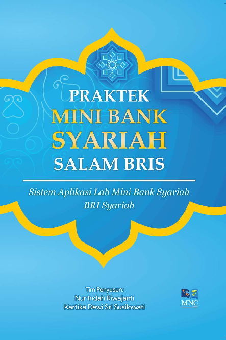 Praktek Mini Bank Syariah Salam Bris : Sistem Aplikasi Lab Mini Bank Syariah BRI Syariah