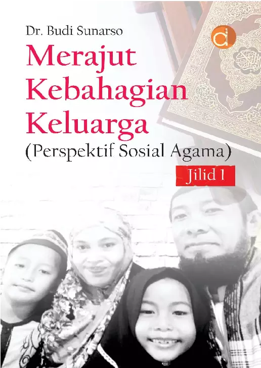 Merajut Kebahagian Keluarga (Perspektif Sosial Agama) Jilid 1