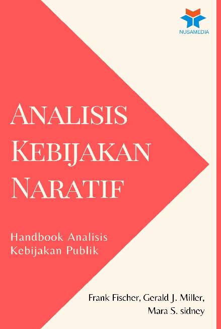 Analisis Kebijakan Naratif: Handbook Analisis Kebijakan Publik