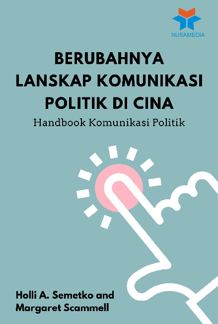 Berubahnya Lanskap Komunikasi Politik di Cina: Handbook Komunikasi Politik