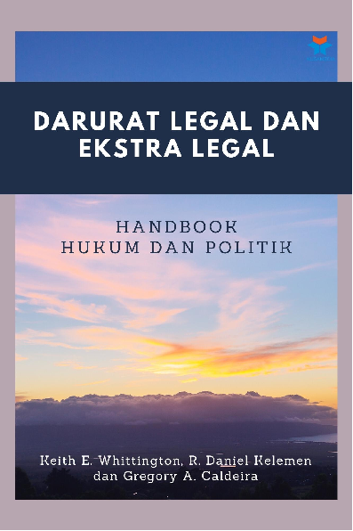 Darurat Legal dan Ekstra Legal: Handbook Hukum dan Politik