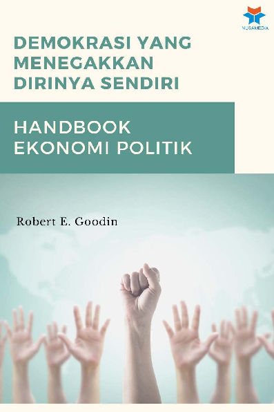 Demokrasi yang Menegakkan Dirinya Sendiri: Handbook Ekonomi Politik