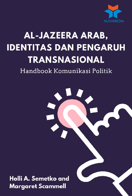 Al-Jazeera Arab, Identitas dan Pengaruh Transnasional: Handbook Komunikasi Politik