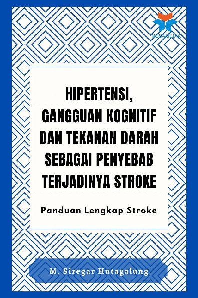 Hipertensi, Gangguan Kognitif dan Tekanan Darah Sebagai Penyebab Terjadinya Stroke