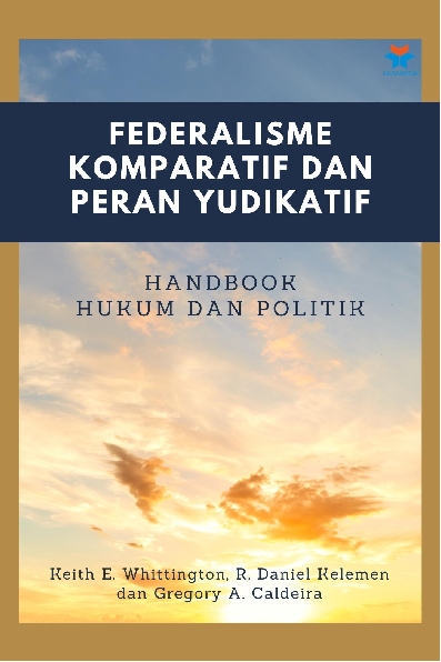 Federalisme Komparatif dan Peran Yudikatif: Handbook Hukum dan Politik