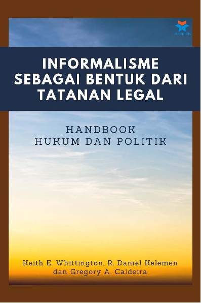 Informalisme Sebagai Bentuk dari Tatanan Legal: Handbook Hukum dan Politik