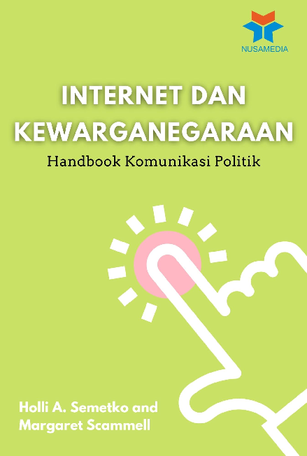 Internet dan Kewarganegaraan: Handbook Komunikasi Politik