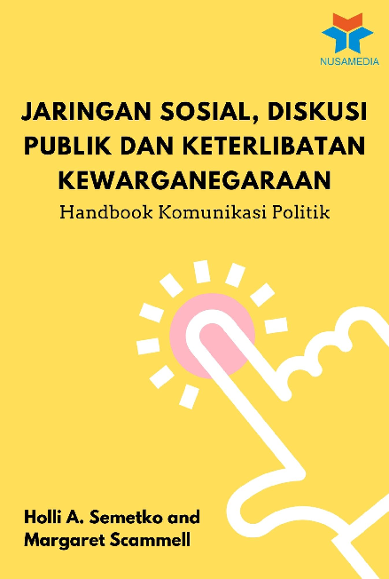 Jaringan Sosial, Diskusi Publik dan Keterlibatan Kewarganegaraan: Handbook Komunikasi Politik