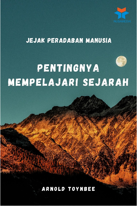 Jejak Peradaban Manusia: Pentingnya Mempelajari Sejarah