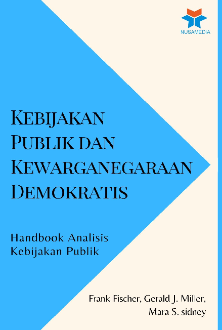 Kebijakan Publik dan Kewarganegaraan Demokratis: Handbook Analisis Kebijakan Publik