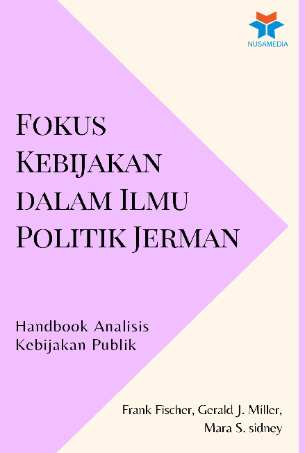 Fokus Kebijakan dalam Ilmu Politik Jerman: Handbook Analisis Kebijakan Publik