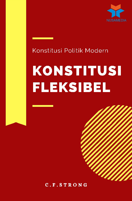 Konstitusi Politik Modern: Konstitusi Fleksibel