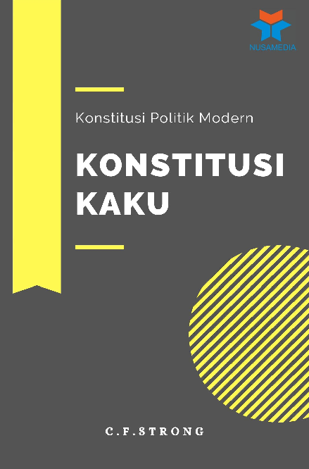 Konstitusi Politik Modern: Konstitusi Kaku