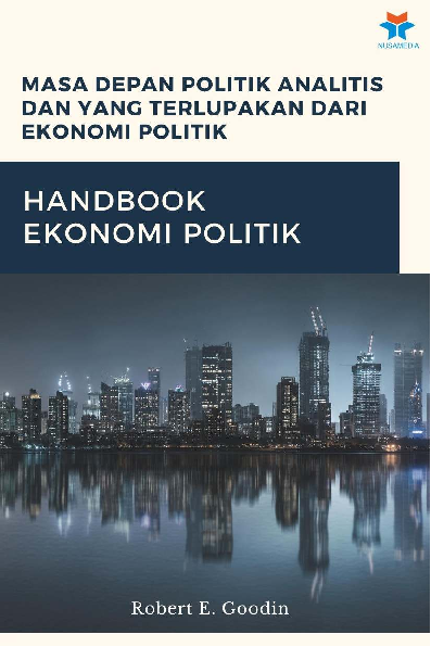 Masa Depan Politik Analitis dan Yang Terlupakan dari Ekonomi Politik: Handbook Ekonomi Politik