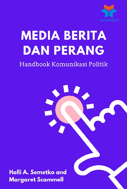 Media Berita dan Perang: Handbook Komunikasi Politik