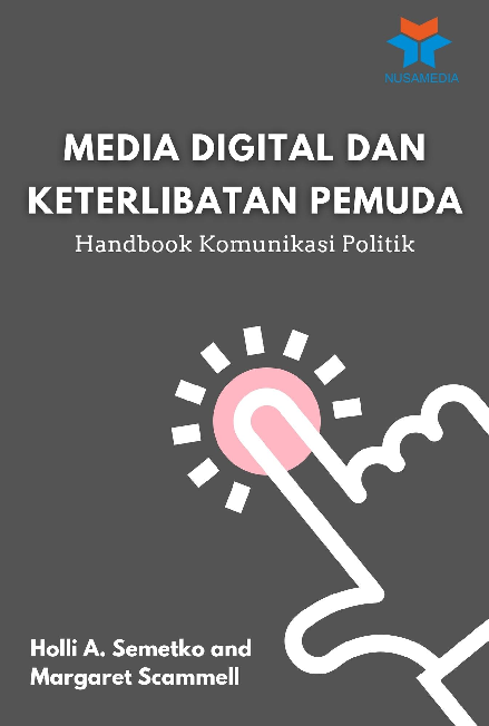 Media Digital dan Keterlibatan Pemuda: Handbook Komunikasi Politik