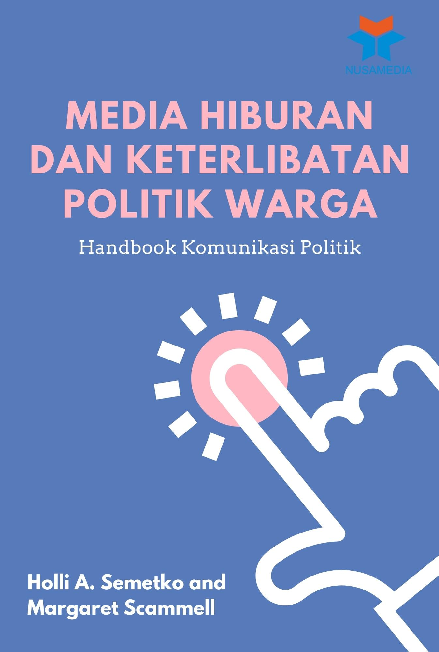 Media Hiburan dan Keterlibatan Politik Warga: Handbook Komunikasi Politik