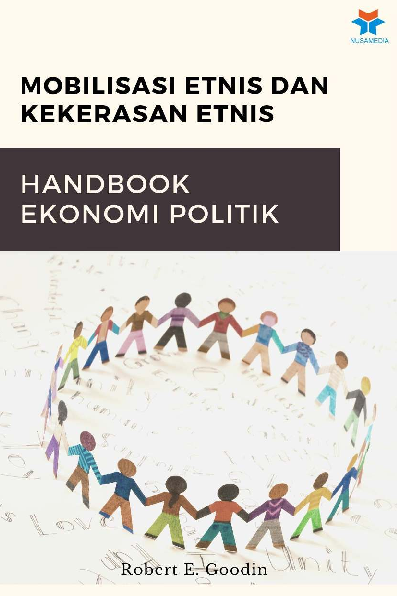 Mobilisasi Etnis dan Kekerasan Etnis: Handbook Ekonomi Politik