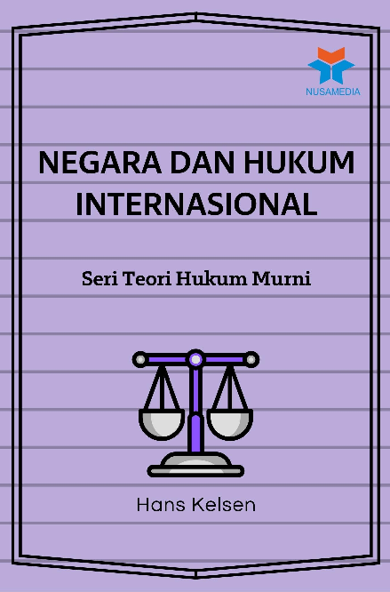 Negara dan Hukum Internasional: Seri Teori Hukum Murni