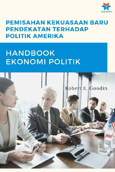 Pemisahan Kekuasaan Baru Pendekatan Terhadap Politik Amerika: Handbook Ekonomi Politik